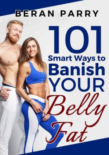 101 Smart Ways to Banish Your Belly Fat (1)