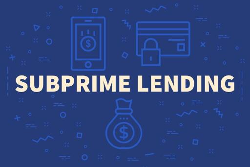 Conceptual business illustration with the words subprime lending
