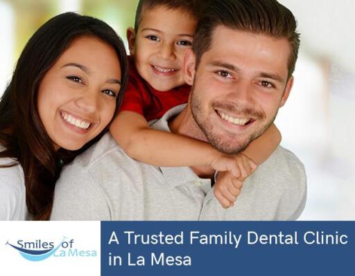 Smiles of La Mesa – A Trusted Family Dental Clinic in La Mesa