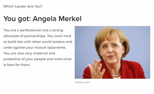 You got: Angela Merkel