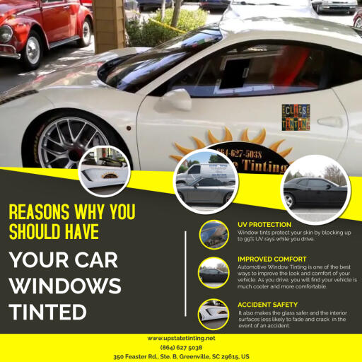 Reasons Why You Should Have Your Car Windows Tinted