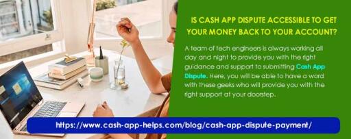 Is Cash App Dispute Accessible To Get Your Money Back To Your Account?