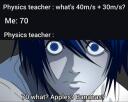 Physics Teacher vs Student meme