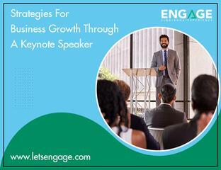 Get Incredible Strategies For Business Growth From A Keynote Speaker