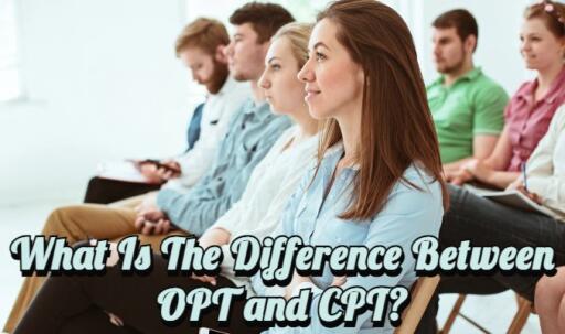 What is the Difference Between OPT and CPT?
