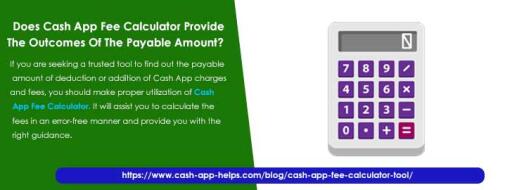 Does Cash App Fee Calculator Provide The Outcomes Of The Payable Amount?