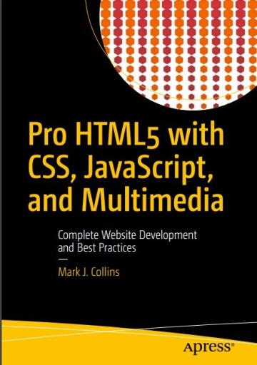 Pro HTML5 with CSS, JavaScript, and Multimedia Complete Website Development and Best Practices (1)