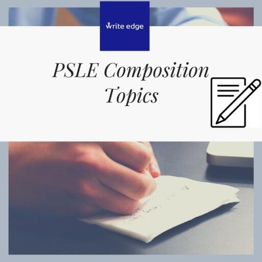 Get Help in Writing On PSLE Composition Topics