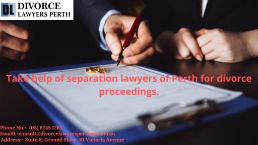 Take help of separation lawyers of Perth for divorce proceedings.