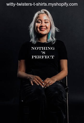 Nothing 's Perfect
