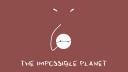 8. The Impossible Planet
