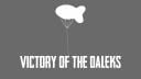 3. Victory of the Daleks (1)