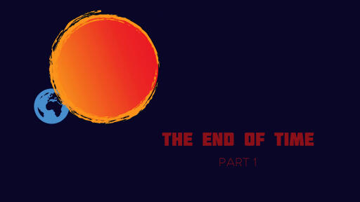17. The End of Time Part 1