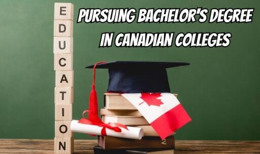 Pursuing Bachelor’s Degree in Canadian Colleges