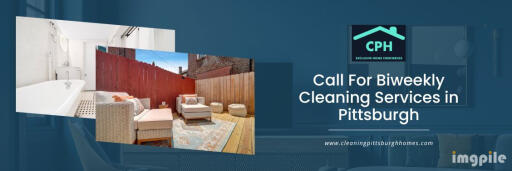 Call For Biweekly Cleaning Services in Pittsburgh