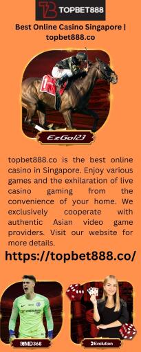 Best Online Casino Singapore | topbet888.co