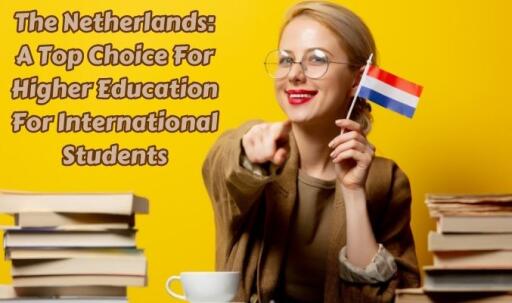 The Netherlands: A Top Choice for Higher Education for International Students