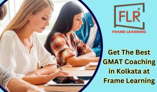Get The Best GMAT Coaching in Kolkata at Frame Learning