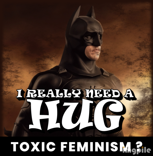BATMAN'S 'KRYPTONITE' TOXIC FEMINISM