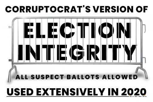 BARRICADED ELECTION INTEGRITY BY CORRUPTOCRATS