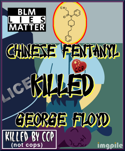 CCP FENTANYL KILLED GEORGE FLOYD