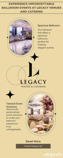 Experience Unforgettable Ballroom Events at Legacy Venues and Catering