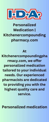 Personalized Medication  Kitchenercompoundingpharmacy.com