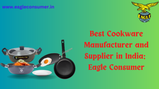 Well-known Cookware and Kitchenware Supplier in India: Eagle Consumer