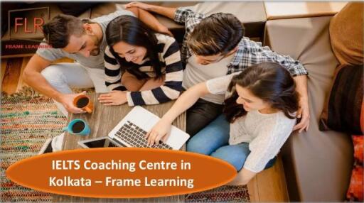 Frame Learning: Trusted IELTS Prep Center in Kolkata
