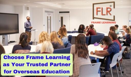Choose Frame Learning as Your Trusted Partner for Overseas Education
