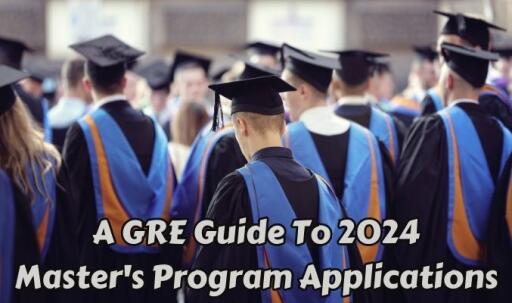 A GRE Guide to 2024 Master’s Program Applications