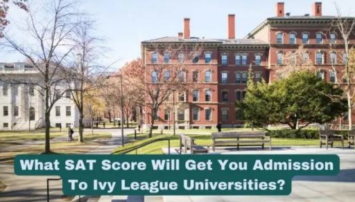 What SAT Score Will Get You Admission to Ivy League Universities?