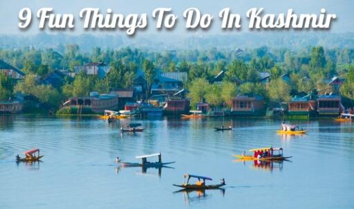 9 Fun Things to Do in Kashmir
