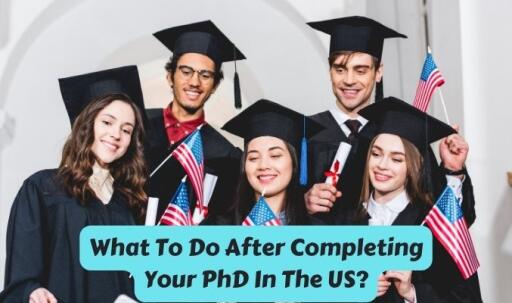 What to Do After Completing Your PhD in the US?