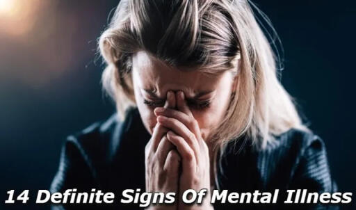 14 Definite Signs of Mental Illness