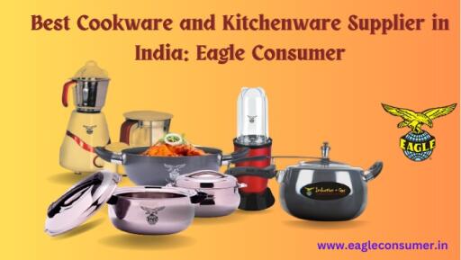 Best Rated Kitchen Accessories Manufacturer in India: Eagle Consumer