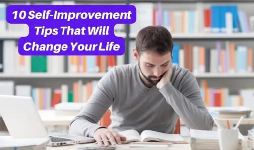 10 Self-Improvement Tips That Will Change Your Life