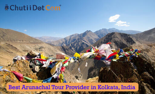Get Best Deals on Arunachal Pradesh Tour Packages from Kolkata: Chutii Dot Com