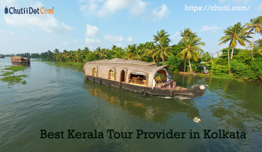Reliable Kerala Tour Provider in India: Chutii Dot Com
