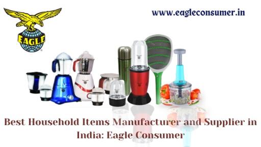 Reputed Household Iteams Supplier and Manufacturer in Kolkata: Eagle Consumer