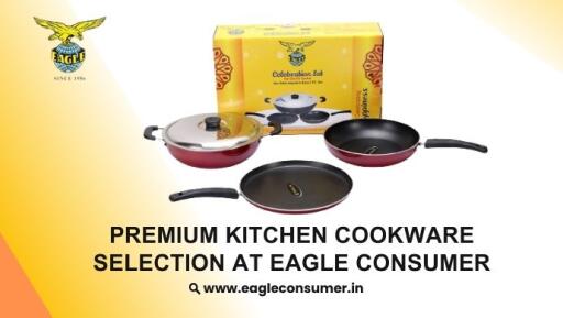Eagle Consumer: Your Trusted Kitchen Cookware Distributor