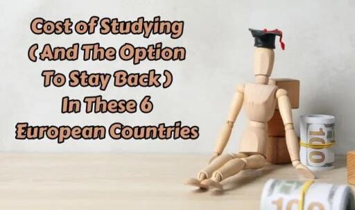 Cost of Studying (and the Option to Stay Back) in These 6 European Countries