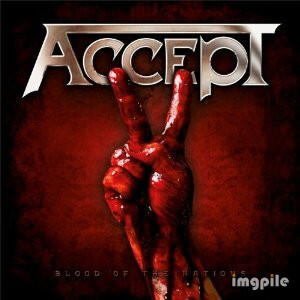 Accept Blood Of The Nations (2010)