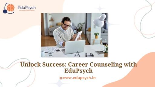 Empower Your Career Journey with EduPsych's Online Counseling