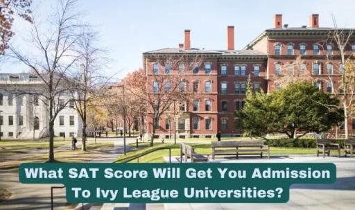 What SAT Score Will Get You Admission to Ivy League Universities?