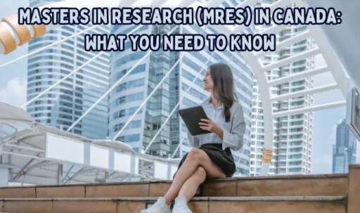 Masters in Research (MRes) in Canada: What You Need to Know