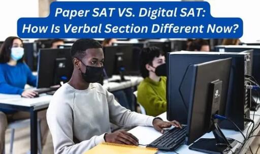 Paper SAT vs. Digital SAT: How is Verbal Section Different Now?