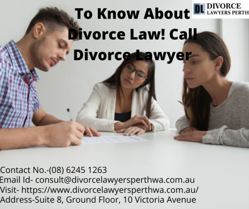 To Know About Divorce Law! Call Divorce Lawyer