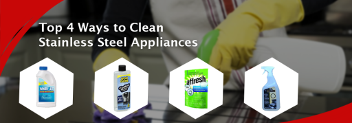 top 4 ways to clean stainless steel appliances