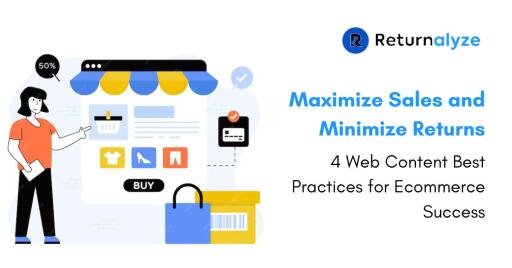 Maximize Sales and Minimize Returns 4 Web Content Best Practices for Ecommerce Success